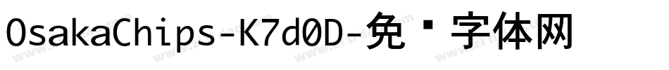 OsakaChips-K7d0D字体转换