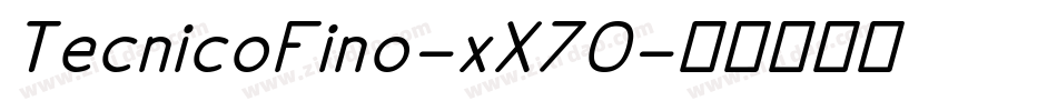 TecnicoFino-xX70字体转换