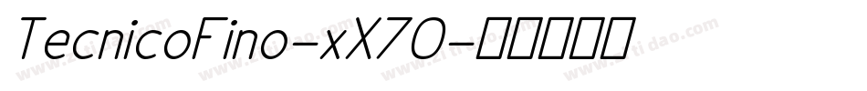 TecnicoFino-xX70字体转换