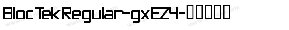 BlocTekRegular-gxEZ4字体转换