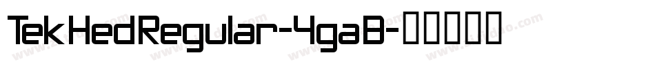 TekHedRegular-4gaB字体转换