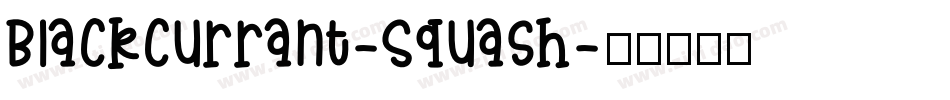 Blackcurrant-Squash字体转换
