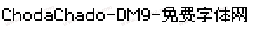 ChodaChado-DM9字体转换