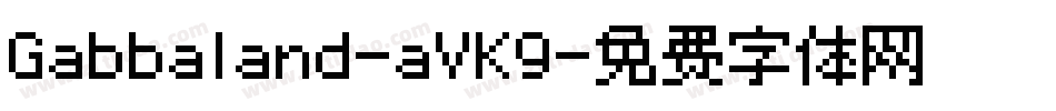 Gabbaland-aVK9字体转换