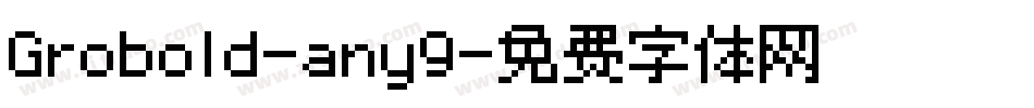 Grobold-any9字体转换