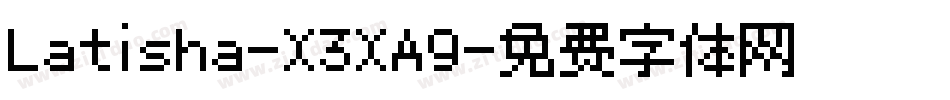 Latisha-X3XA9字体转换