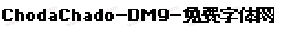 ChodaChado-DM9字体转换