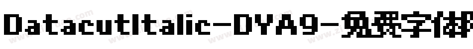 DatacutItalic-DYA9字体转换