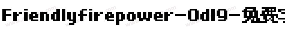 Friendlyfirepower-0dl9字体转换