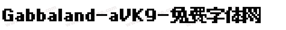 Gabbaland-aVK9字体转换
