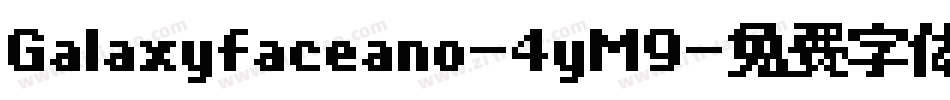 Galaxyfaceano-4yM9字体转换