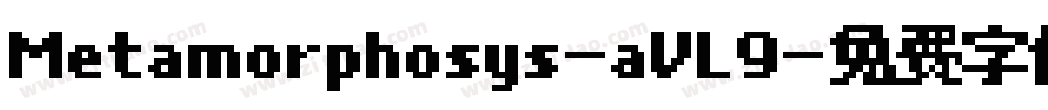 Metamorphosys-aVL9字体转换