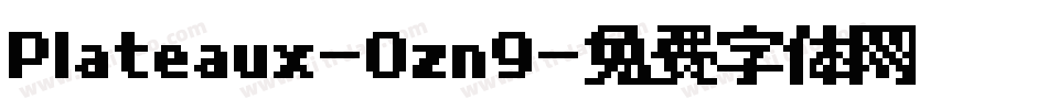 Plateaux-0zn9字体转换