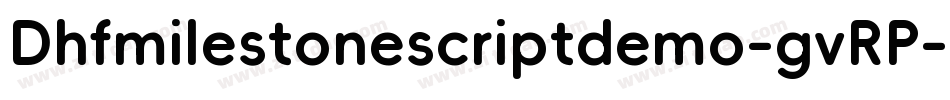 Dhfmilestonescriptdemo-gvRP字体转换