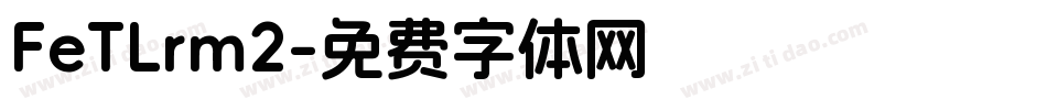 FeTLrm2字体转换