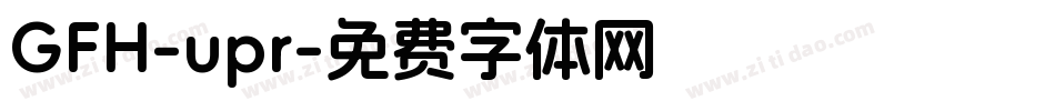 GFH-upr字体转换