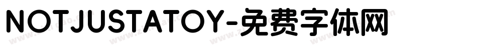 NOTJUSTATOY字体转换