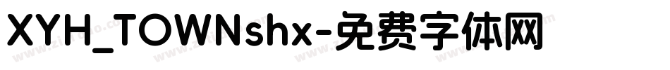 XYH_TOWNshx字体转换