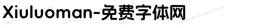 Xiuluoman字体转换