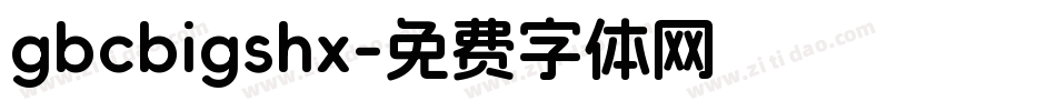 gbcbigshx字体转换