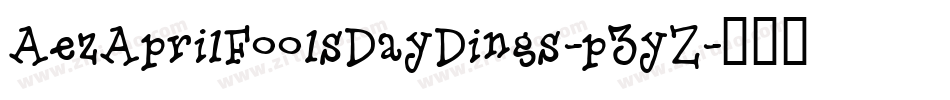 AezAprilFoolsDayDings-p3yZ字体转换