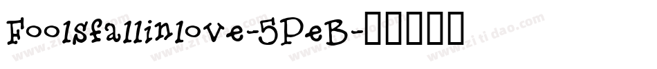 Foolsfallinlove-5PeB字体转换