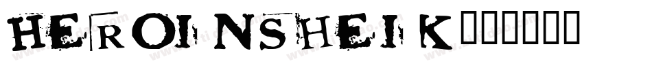 Heroinsheik字体转换