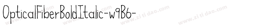 OpticalFiberBoldItalic-w9B6字体转换 OpticalFiberBoldItalic-w9B6字体转换