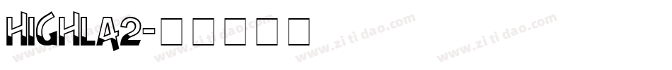 HIGHLA2字体转换