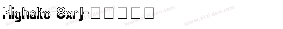 Highalto-8xrJ字体转换