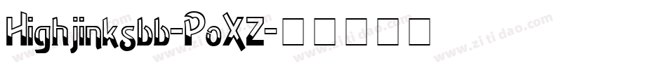 Highjinksbb-PoXZ字体转换