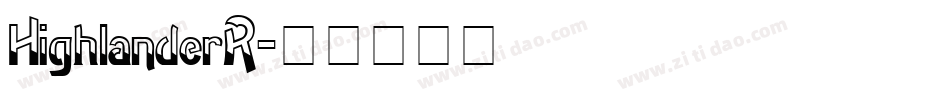HighlanderR字体转换