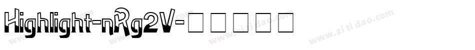 Highlight-nRg2V字体转换