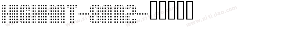 HighHat-8aA2字体转换