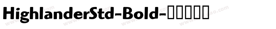 HighlanderStd-Bold字体转换