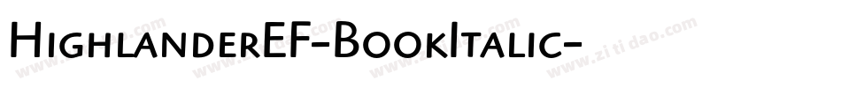 HighlanderEF-BookItalic字体转换
