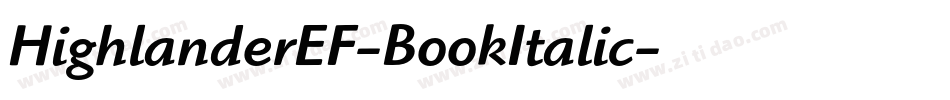 HighlanderEF-BookItalic字体转换
