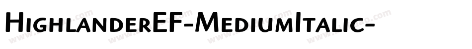 HighlanderEF-MediumItalic字体转换
