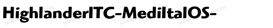 HighlanderITC-MediItalOS字体转换