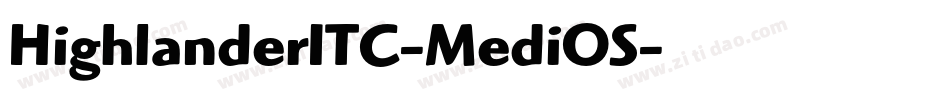 HighlanderITC-MediOS字体转换