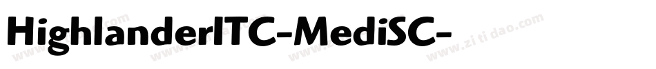 HighlanderITC-MediSC字体转换