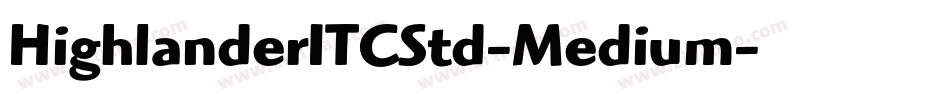 HighlanderITCStd-Medium字体转换