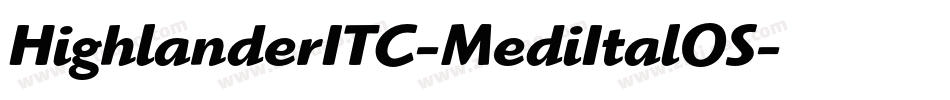 HighlanderITC-MediItalOS字体转换