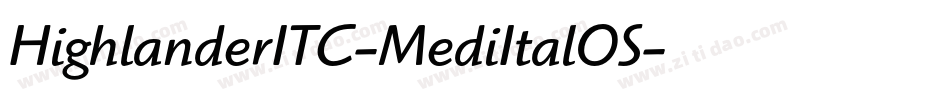 HighlanderITC-MediItalOS字体转换