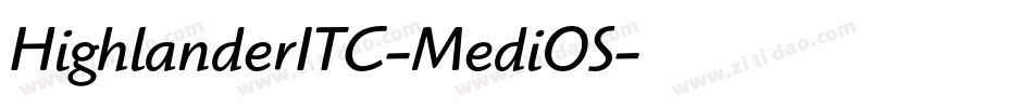 HighlanderITC-MediOS字体转换