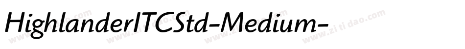 HighlanderITCStd-Medium字体转换