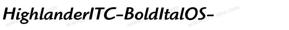 HighlanderITC-BoldItalOS字体转换