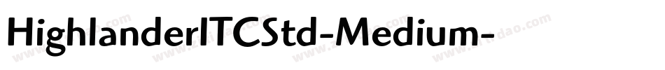 HighlanderITCStd-Medium字体转换
