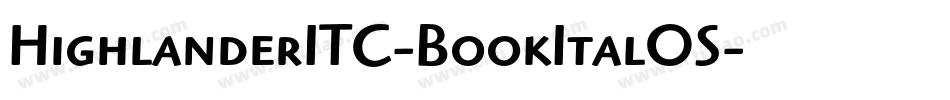 HighlanderITC-BookItalOS字体转换