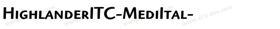 HighlanderITC-MediItal字体转换